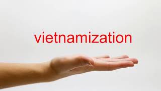 How to Pronounce vietnamization  American English [upl. by Melody]