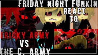 Friday night funkin React To Tricky Army Vs The C Army  FNF Animation  Gacha club [upl. by Cower]