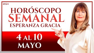 HORÓSCOPO DEL4 AL 10 DE MAYO 2024  ESPERANZA GRACIA [upl. by Anitsud]