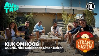 OG3NE Nick Schilder en Simon Keizer  Kijk omhoog  Strandgasten [upl. by Rihsab]