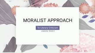 MORALIST APPROACH ON LITERARY TEXT  For Educational Purposes [upl. by Punak]