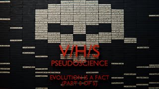 VHS Pseudoscience  Evolution Is a Fact Part 5 of 5 [upl. by Aisanat]