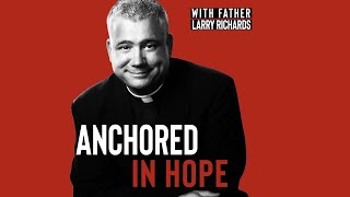 Anchored in Hope Podcast EP33 [upl. by Aratahc]