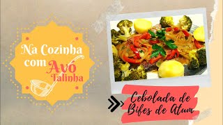 Cebolada de Bifes de Atum [upl. by Aihsrop]