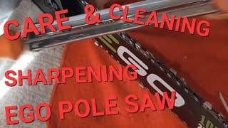 CARE AND CLEANING OF EGO POLE SAW INCLUDING SHARPENING [upl. by Sirahc]