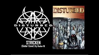 Disturbed  Stricken Guitar Cover By Rocker 16 [upl. by Dias453]