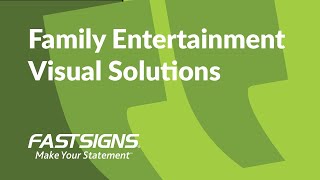 Family Entertainment Visual Solutions  FASTSIGNS® [upl. by Warren]