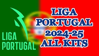 Liga Portugal 202425 Kits  Portuguese League 2425 All Jerseys  18 Teams 12 Brands [upl. by Butta162]