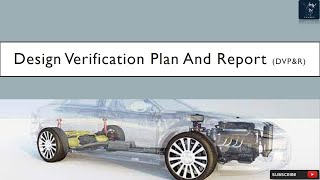 Design Verification Plan and Report DVPampR  Ensuring Product Excellence [upl. by Tut328]