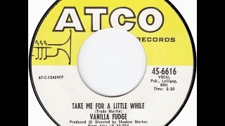 Take Me For A Little While 1967 Vanilla Fudge [upl. by Atikel]