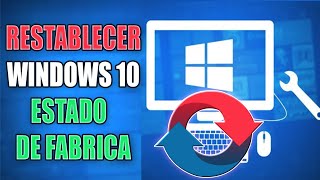 Restablecer Windows 10 a Estado de Fabrica Sin Perder Archivos  Formatear PC desde Configuración [upl. by Yboc310]