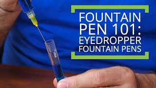 Eyedropper Fountain Pens Fountain Pen 101 [upl. by Narah532]