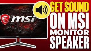 How To Get Sound On Your MSI Monitor Speaker [upl. by Nnaeoj]