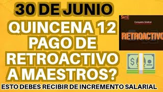 Fecha de Pago Retroactivo Incremento Salarial para Maestros será en quincena 12 Esto es el aumento [upl. by Eniawd]