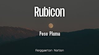 1 Hour  Peso Pluma  RUBICON LetraLyrics  GÉNESIS [upl. by Nekial]