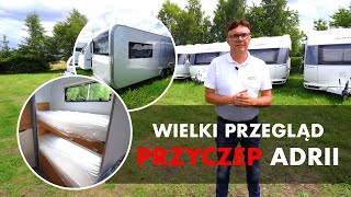 WIELKI PRZEGLĄD PRZYCZEP KEMPINGOWYCH ADRIA [upl. by Otsuaf137]