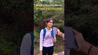 Whats Your Fav Movie Of Your Fav Director🤔Subscribe shorts youtubeshorts college movie tfi [upl. by Addie]