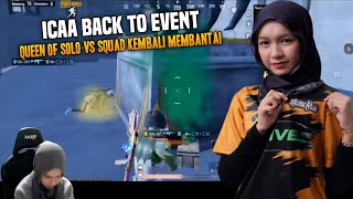 Icaa Back To Event  Queen Of Solo Vs Squad Kembali Membantai  Pubg Mobile [upl. by Eibmab]