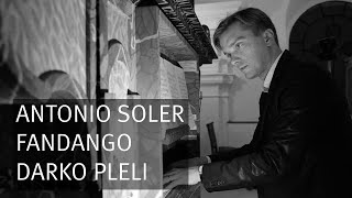 P Antonio Soler 17291783 Fandango Darko Pleli Organ [upl. by Regen]