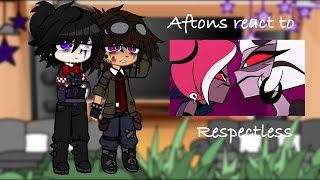 Aftons react to  “ Respectless “  Hazbin hotel  Fnaf [upl. by Zippel]