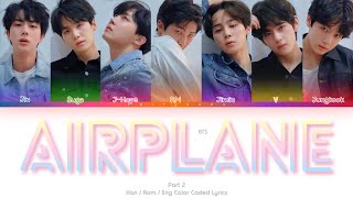 BTS 방탄소년단 Airplane Pt 2 Color Coded Lyrics HanRomEng [upl. by Akeylah]