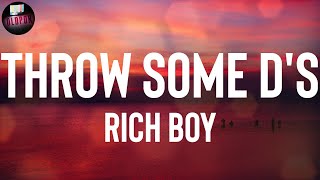 Rich Boy quotThrow Some Dsquot Lyrics [upl. by Suhpesoj48]