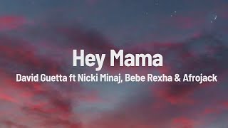 David Guetta Hey Mama ft Nicki Minaj Bebe Rexha Lyrics [upl. by Evadnee]