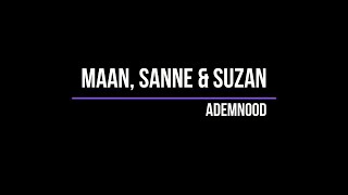 Maan Sanne amp Suzan  Ademnood Lyrics  The Streamers [upl. by Regen279]