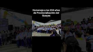 Homenaje a los 204 años de Provincialización del Guayas [upl. by Delanty]