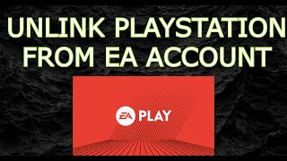 How to UNLINK PLAYSTATION PS4 PS5 from EA account How to Unlink EA ORIGIN account from Playstation [upl. by Rot]