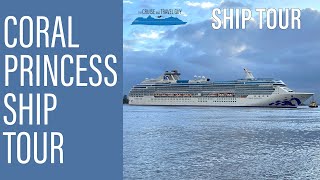 CORAL PRINCESS FULL SHIP TOUR  2022 [upl. by Ennaear]