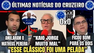 👀👎 quotMATHEUS PEREIRA E KAIO JORGE MUITO MALquot JAECI CARVALHO RECLAMA DA POSTURA DO CRUZEIRO [upl. by Edbert553]