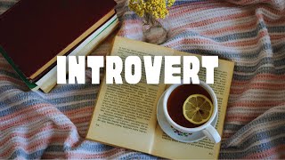 Introvert  English songs with lyrics  English song lyrics [upl. by Lyell]