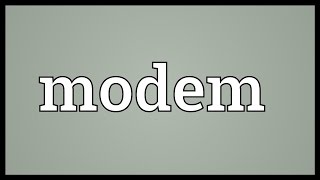 Modem Meaning [upl. by Kenric]