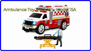 REVIEW 2024 Ambulance Toy Truck 15  Model 15A ESSENTIAL details [upl. by Fridell]