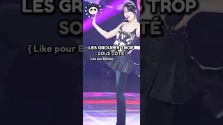 Les groupes trop sous côté  kpop abonnetoi fypシ゚ [upl. by Annice540]