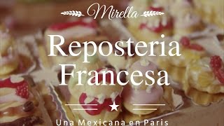 Probando la repostería Francesa PÂTISSERIE FRANÇAISE [upl. by Gilletta]