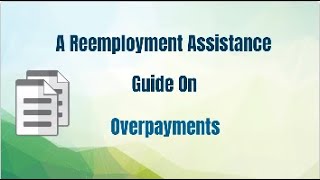 A Reemployment Assistance Guide on Overpayments [upl. by Beitch635]