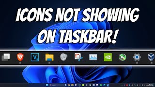 How To Fix Icons Not Showing on Taskbar in Windows 11 [upl. by Llatsyrc]