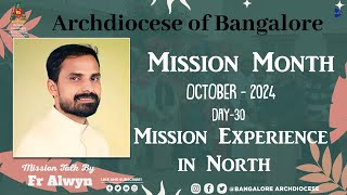 Mission Month  Mission Experience in North  Fr Alwyn I Day 30 [upl. by Leake]