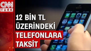 Resmi Gazetede yayımlandı Cep telefonu satışlarında taksit dönem [upl. by Magdalena254]