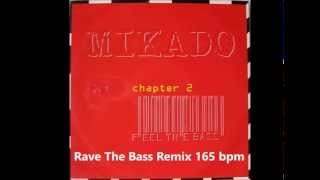 Mikado ‎– Feel The Bass Rave The Bass Remix 165 bpm [upl. by Mojgan12]