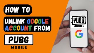 How to Unlink Google Account From PUBG Remove Gmail Account From PUBG Mobile [upl. by Tiffani]