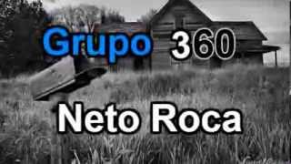 Grupo 360 Neto Roca con letra [upl. by Nerej]