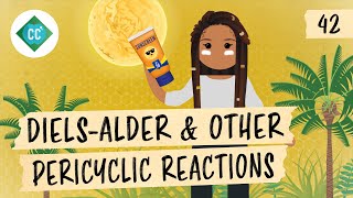 The DielsAlder amp Other Pericyclic Reactions Crash Course Organic Chemistry 42 [upl. by Adaliah]