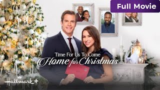 Time For Us To Come Home For Christmas  Free Full Hallmark Movie  Hallmark [upl. by Ellingston]