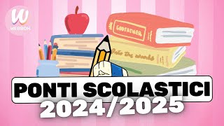 TUTTI I PONTI SCOLASTICI 20242025 ECCO TUTTE LE DATE REGIONE PER REGIONE 🏫 [upl. by Nytsirhc]