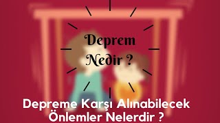 Deprem Nedir  Depreme Karşı Alınabilecek Önlemler Nelerdir [upl. by Yrrehc]