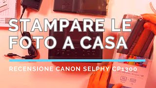 Come stampare foto a casa  recensione Canon Seplhy CP1300 [upl. by Legyn]