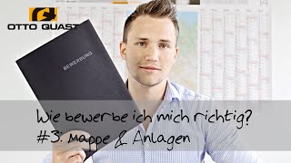 Wie bewerbe ich mich richtig 3 Mappe und Anlagen [upl. by Nonnahs]